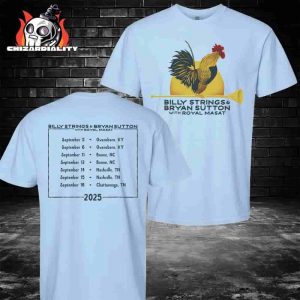 Billy Strings And Bryan Sutton With Royal Masat 2025 Rooster Tee with Dates Travis Bone Two Sided Classic T-Shirt