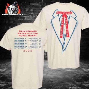 Billy Strings And Bryan Sutton With Royal Masat 2025 Suit Tee With Dates Champagne Rodman Two Sided Classic T-Shirt