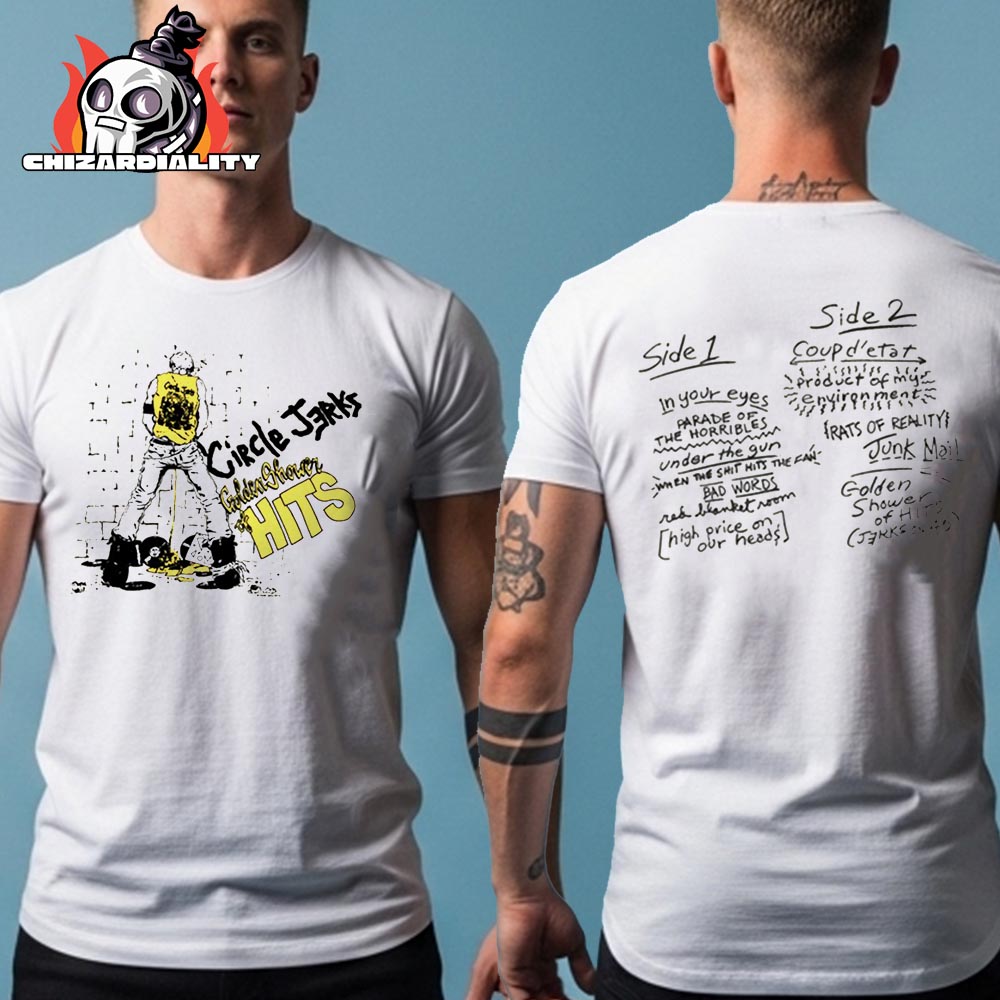 Circle Jerks Golden Shower Of Hits Tee Merch Limited Two Sided Classic T-Shirt Circle Jerks Golden Shower Of Hits Tee Merch Limited Two Sided Classic T-Shirt