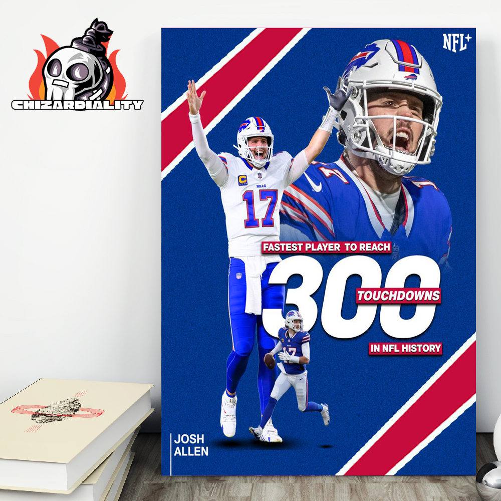 Josh Allen Surpasses Patrick Mahomes To Become The Fastest Player In NFL History To Reach 300 Career Offensive Tds Home Decor Poster Canvas Josh Allen Surpasses Patrick Mahomes To Become The Fastest Player In NFL History To Reach 300 Career Offensive Tds Home Decor Poster Canvas