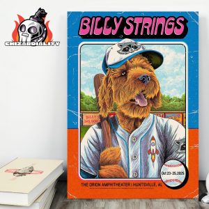 Billy Strings Fall Tour 2025 All Date Print Poster At The Orion Amphitheater Huntsville AL On October 23rd-25th 2025 Wall Decor Poster Canvas Billy Strings Fall Tour 2025 All Date Print Poster At The Orion Amphitheater Huntsville AL On October 23rd-25th 2025 Wall Decor Poster Canvas