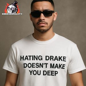 Drake On IG Hating Drake Doesn’t Make You Deep Classic T-Shirt
