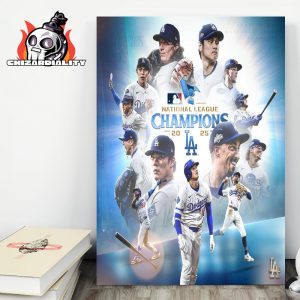 Los Angeles Dodgers Are Your 2025 National League Champions Wall Decor Poster Canvas