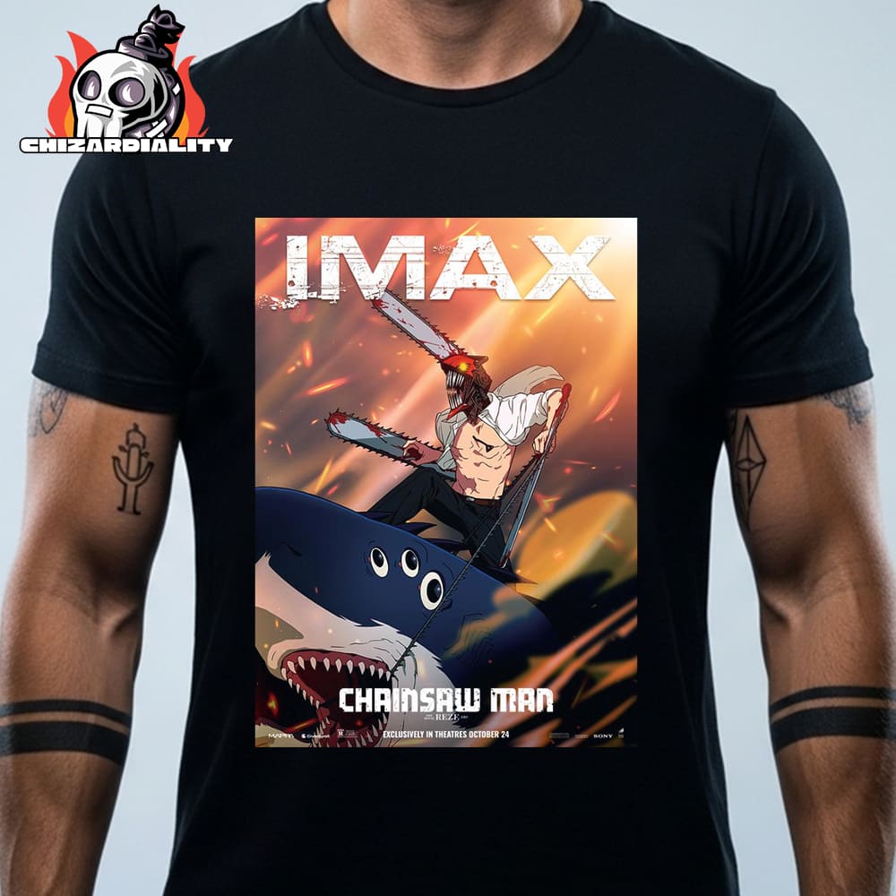 The IMAX Poster For Chainsaw Man Only In Theaters On October 24 Classic T-Shirt The IMAX Poster For Chainsaw Man Only In Theaters On October 24 Classic T-Shirt