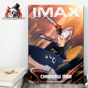 The IMAX Poster For Chainsaw Man Only In Theaters On October 24 Wall Decor Poster Canvas